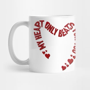 My heart only beats for you Mug